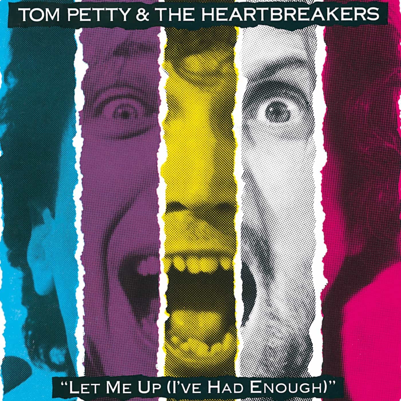 Tom Petty and the HeartbreakersTom Petty and the Heartbreakers Let Me Up (I’ve Had Enough)